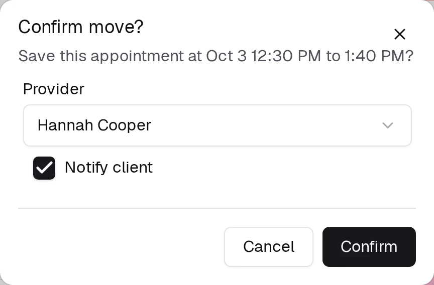Dropping the appointment opens the same Confirm move? window, now reassigning the provider too.