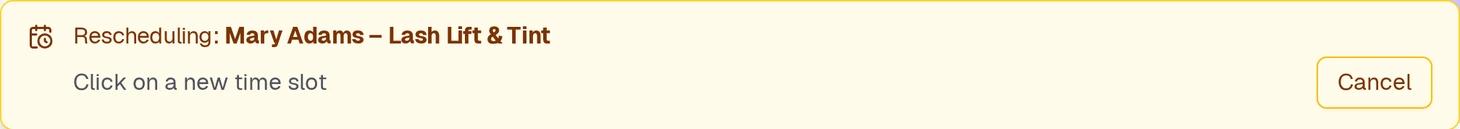Reschedule mode is on — the banner tracks which appointment is moving and where to click next.
