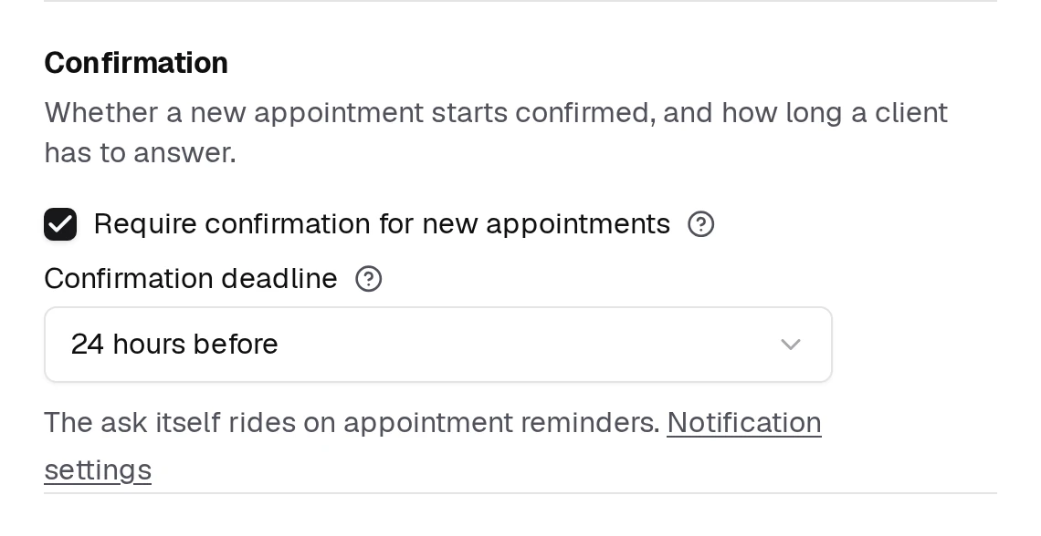 Whether a new appointment starts confirmed, and how long a client has to answer. The ask itself rides on appointment reminders.