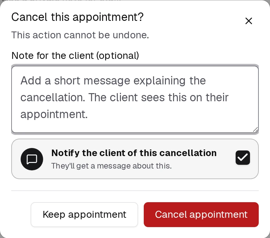 Cancelling asks for an optional note and lets you turn off the client notification for this one change.